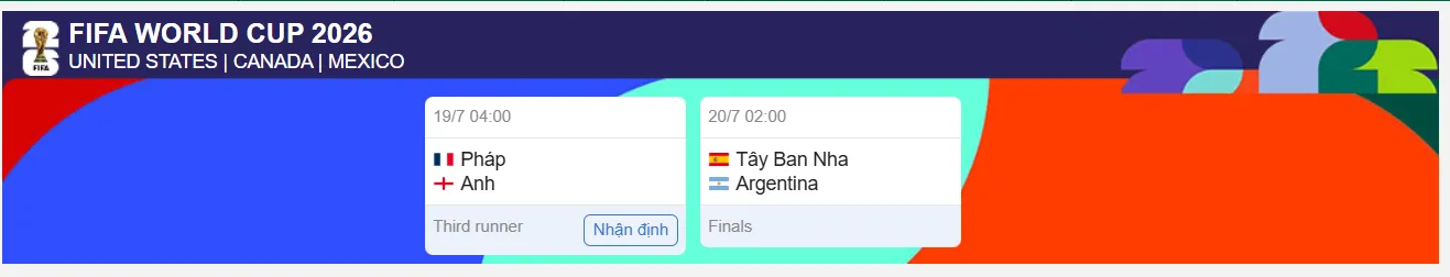 Banner FIFA World Cup 2026 tại Mỹ, Canada và Mexico – lịch trận tranh hạng ba Pháp gặp Anh và chung kết Tây Ban Nha gặp Argentina